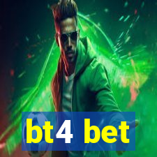 bt4 bet